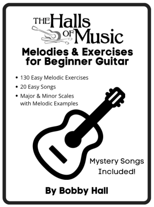 Melodies & Exercises for Beginner Guitar by Bobby Hall