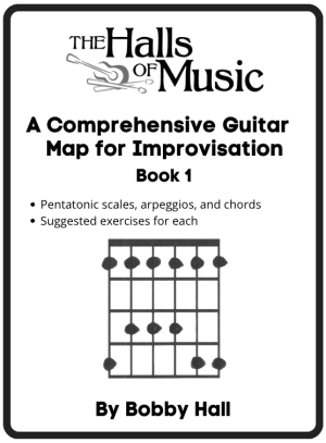 A Comprehensive Guitar Map for Improvisation Book 1 by Bobby Hall
